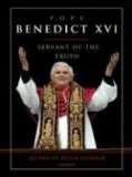 Pope Benedict XVI - Servant of the Truth