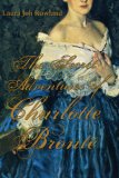 The Secret Adventures of Charlotte Bronte by Laura Joh Rowland