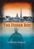The Fisher Boy by Stephen H. Anable