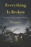 Everything Is Broken by Emma Larkin
