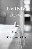 Edible Stories by Mark Kurlansky