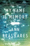 My Name Is Memory by Ann Brashares