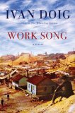 Work Song by Ivan Doig