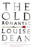 The Old Romantic by Louise Dean