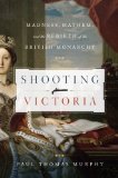 Shooting Victoria by Paul Thomas Murphy