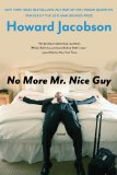 No More Mr. Nice Guy by Howard Jacobson