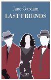 Last Friends by Jane Gardam