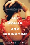 All Woman and Springtime by Brandon Jones