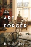 The Art Forger by B. A. Shapiro