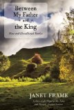 Between My Father and the King by Janet Frame