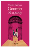 Gourmet Rhapsody by Muriel Barbery