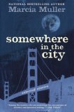Somewhere in the City by Marcia Muller