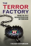 The Terror Factory by Trevor Aaronson