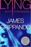 Lying with Strangers by James Grippando