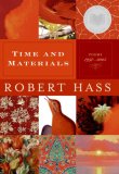 Time and Materials by Robert Hass