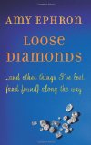 Loose Diamonds by Amy Ephron