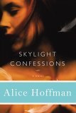 Skylight Confessions by Alice Hoffman