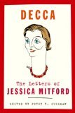 Decca by Jessica Mitford, edited by Peter Y. Sussman