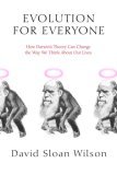 Evolution for Everyone by David Sloan Wilson