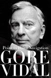 Point to Point Navigation by Gore Vidal