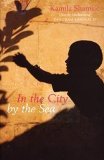 In the City by the Sea by Kamila Shamsie