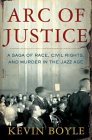 Arc of Justice by Kevin Boyle