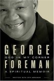 God in My Corner by George Foreman, Ken Abraham