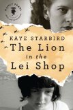 The Lion in the Lei Shop by Kaye Starbird