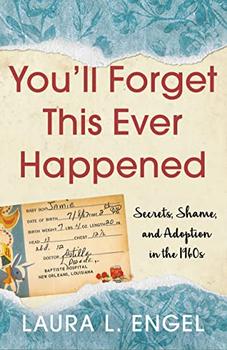You'll Forget This Ever Happened by Laura L. Engel