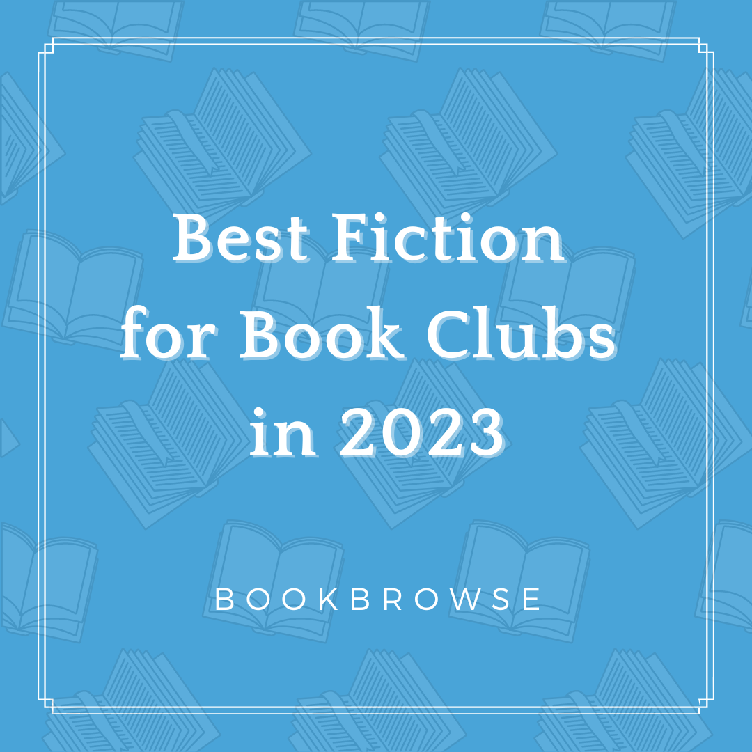 Best Fiction Books for Book Clubs in 2023