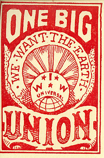 Red flyer for IWW featuring the words One Big Union and We Want the World