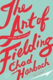 The Art of Fielding by Chad Harbach