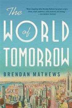 The World of Tomorrow by Brendan Mathews