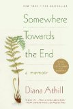 Somewhere Towards the End by Diana Athill
