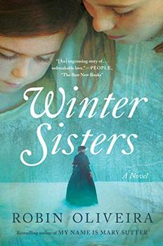 Winter Sisters by Robin Oliveira