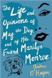 The Life and Opinions of Maf the Dog, and of His Friend Marilyn Monroe jacket