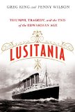 Lusitania by Greg King, Penny Wilson