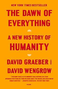 The Dawn of Everything by David Graeber, David Wengrow
