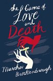 The Game of Love and Death by Martha Brockenbrough
