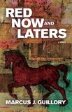 Red Now and Laters by Marcus J. Guillory