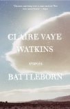 Battleborn by Claire Vaye Watkins