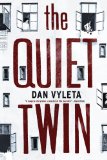 The Quiet Twin by Dan Vyleta