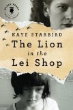 The Lion in the Lei Shop by Kaye Starbird