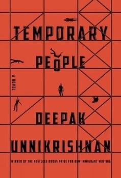 Temporary People by Deepak Unnikrishnan