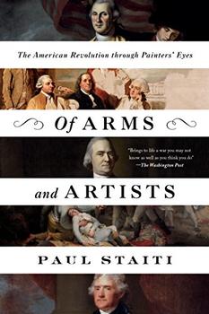 Of Arms and Artists by Paul Staiti