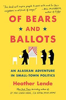 Of Bears and Ballots by Heather Lende