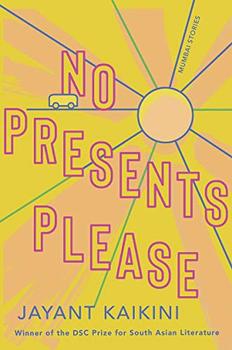 No Presents Please by Jayant Kaikini