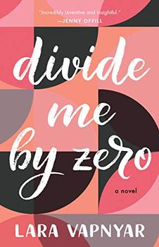 Divide Me By Zero by Lara Vapnyar