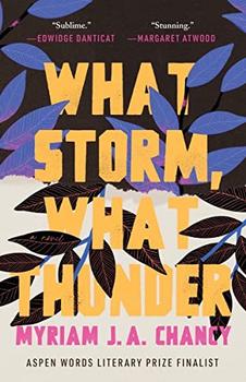 What Storm, What Thunder by Myriam J. A. Chancy
