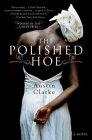 The Polished Hoe by Austin Clarke